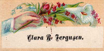 Click to view full size image
==============
Clara R. Ferguson
THIS HAS BEEN CLAIMED BY THE SPECIAL COLLECTIONS DEPARTMENT OF THE UNIVERSITY OF WASHINGTON
This was Donated by Cheryl Webber/The Terry Girls Genealogy
This Victoria Calling Card states: "Clara R. Ferguson"
Clara R. Ferguson
THIS HAS BEEN CLAIMED BY THE SPECIAL COLLECTIONS DEPARTMENT OF THE UNIVERSITY OF WASHINGTON
This was Donated by Cheryl Webber/The Terry Girls Genealogy
This Victoria Calling Card states: "Clara R. Ferguson"