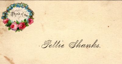 Click to view full size image
==============
Pettie Shanks
THIS HAS BEEN DONATED TO THE SPECIAL COLLECTIONS DEPARTMENT OF THE UNIVERSITY OF WASHINGTON
This was Donated by Cheryl Webber/The Terry Girls Genealogy
This Victoria Calling Card states: "Pettie Shanks"
Pettie Shanks
THIS HAS BEEN DONATED TO THE SPECIAL COLLECTIONS DEPARTMENT OF THE UNIVERSITY OF WASHINGTON
This was Donated by Cheryl Webber/The Terry Girls Genealogy
This Victoria Calling Card states: "Pettie Shanks"