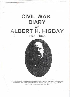Click to view full size image
==============
Albert Henry Higday
DIGITAL COPIES ONLY.
Albert Henry Higday's Civil War Diary.
Albert Henry Higday
DIGITAL COPIES ONLY.
Albert Henry Higday's Civil War Diary.