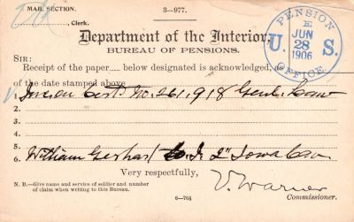 Click to view full size image
==============
William McClary Gerhart
THIS HAS BEEN RETURNED TO FAMILY
This was Donated by Mary Muhlford
William McClary Gerhart Civil War Pension Document
William McClary Gerhart
THIS HAS BEEN RETURNED TO FAMILY
This was Donated by Mary Muhlford
William McClary Gerhart Civil War Pension Document