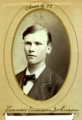 Francis Emerson Johnson

This was Shared by a Anonymous Donor.

This CdV Photograph States: Francis Emerson Johnson, Class of '77"
