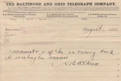 Click to view full size image
==============
Stephen Benton Elkins
This Telegram was sent by Stephen Benton Elkins Dated August 1884.
Stephen Benton Elkins
This Telegram was sent by Stephen Benton Elkins Dated August 1884.