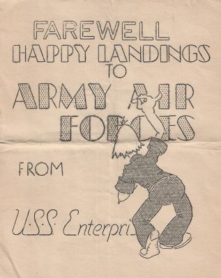 Click to view full size image
==============
USS Enterprise Farewell Dinner
This was shared by Tammy Jorgensen
This is a Program Flyer that was passed out on the USS Enterprise on 28 November 1945 in honor of the crew of the USS Enterprise who were leaving the ship in New York. This was the Menu/Program for their farewell dinner.
USS Enterprise Farewell Dinner
This was shared by Tammy Jorgensen
This is a Program Flyer that was passed out on the USS Enterprise on 28 November 1945 in honor of the crew of the USS Enterprise who were leaving the ship in New York. This was the Menu/Program for their farewell dinner.