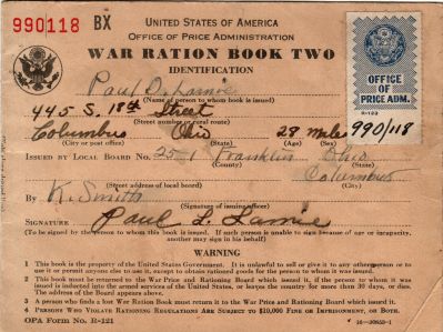 Paul Dwight Lamie

THIS HAS BEEN RETURNED TO FAMILY

This was Donated by Jennifer Cable.

This World War II War Ration Book Belonged to Paul D. Lamie of 

Franklin County, Ohio.
