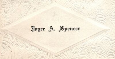 Joyce A. Spencer

THIS HAS BEEN RETURNED TO FAMILY

This was Donated by Arlo Turner.

This is Joyce A. Spencer name card.
