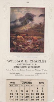 Click to view full size image
==============
William Barclay Charles
THIS HAS BEEN RETURNED TO FAMILY
This is a Calendar that was a advertisement for William Barclay Charles Textile Business in Amsterdam, New York.
William Barclay Charles
THIS HAS BEEN RETURNED TO FAMILY
This is a Calendar that was a advertisement for William Barclay Charles Textile Business in Amsterdam, New York.