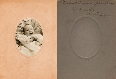 Click to view full size image
==============
Richard Cummings Dunham
THIS HAS BEEN RETURNED TO FAMILY
This photo mounted on board states: "Richard Cummings Dunham, age 3 months."
NOTE: it looks like it was sent to Aunt Laura.
Richard Cummings Dunham
THIS HAS BEEN RETURNED TO FAMILY
This photo mounted on board states: "Richard Cummings Dunham, age 3 months."
NOTE: it looks like it was sent to Aunt Laura.