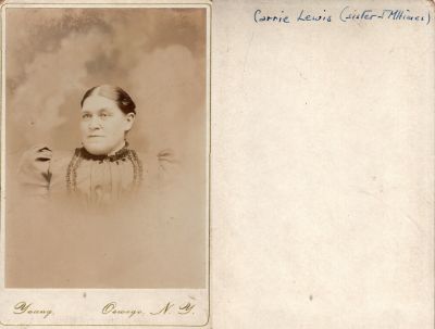 Caroline Abbele Himes Lewis

This Cabinet Card Photo States: "Carrie Lewis (Sister of J. M. Himes)"

The Photographers name is "Young", Oswego, New York.
