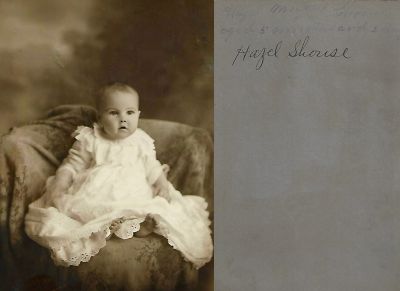 Click to view full size image
==============
Hazel Marie Shrouse
This was Donated by Diane Senalik.
This Cabinet Card Photo States: "Hazel Marie Shouse, Aged 5 Months & two days"
PLEASE NOTE: The front of the Cabinet Card has Hazel Marie Shouse, Milo, Missouri written in pencil that will not show up in a scan.
Hazel Marie Shrouse
This was Donated by Diane Senalik.
This Cabinet Card Photo States: "Hazel Marie Shouse, Aged 5 Months & two days"
PLEASE NOTE: The front of the Cabinet Card has Hazel Marie Shouse, Milo, Missouri written in pencil that will not show up in a scan.