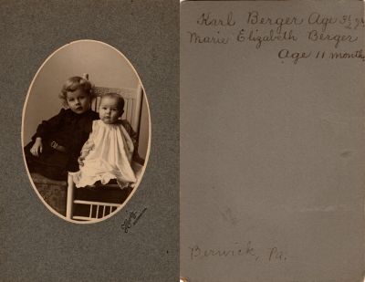Karl Berger & Marie Elizabeth Berger

This photo mounted on board states: "Karl Berger, Age 3 1/2 years, Marie Elizabeth Berger, Age 11 Months, Berwick, Pennsylvania. "

The Photographers name is "Hertz", Berwick, Pennsylvania.

