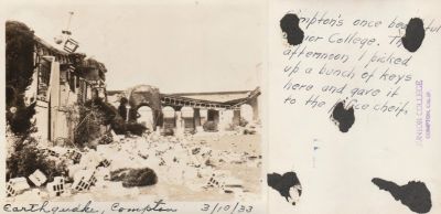 The Long Beach Earthquake, 1933

THIS PHOTO IS BEING SHARED

This Photo States: "Earthquake, Compton. 10 March 1933.

The Back States: "Compton's once Beautiful Senior College. That afternoon I picked up a bunch of keys here and gave it to the Police Chief"
